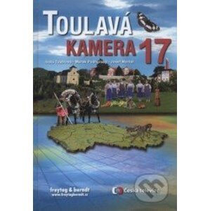 Toulavá kamera 17 - Josef Maršál, Marek Podhorský, Iveta Toušlová