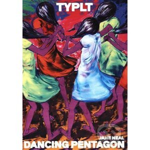 Typlt - Dancing Pentagon - Jane Neal, Lubomír Typlt