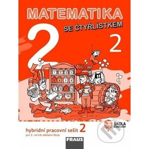 Matematika se Čtyřlístkem 2/2 Hybridní pracovní sešit - Marie Kozlová, Šárka Pěchoučková, Alena Rakoušová