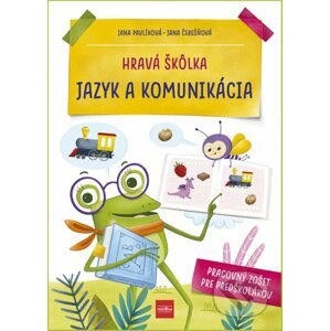 Hravá škôlka - Jazyk a komunikácia - Jana Pavlíková, Jana Čerešňová