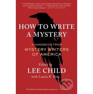 How to Write a Mystery - Lee Child, Laurie R. King
