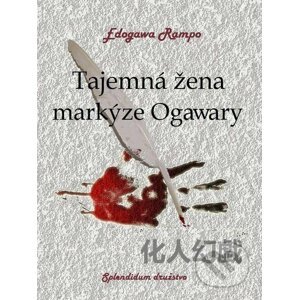Tajemná žena markýze Ogawary - Edogawa Rampo