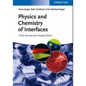 Physics and Chemistry of Interfaces - Karlheinz Graf, Michael Kappl a kol.
