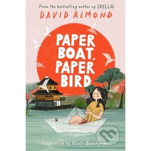 Paper Boat, Paper Bird - David Almond, Kirsti Beautyman (ilustrátor)