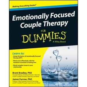 Emotionally Focused Couple Therapy For Dummies - Brent Bradley, James Furrow