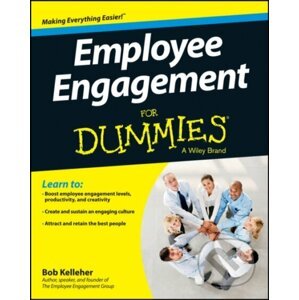 Employee Engagement For Dummies - Bob Kelleher