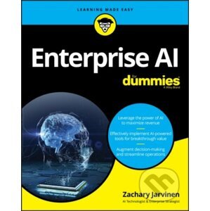 Enterprise AI For Dummies - Zachary Jarvinen