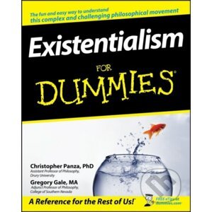 Existentialism For Dummies - Christopher Panza, Gregory Gale
