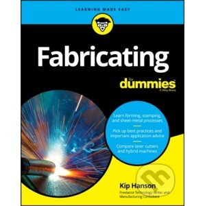 Fabricating For Dummies - Kip Hanson
