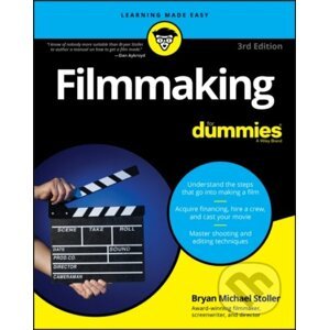 Filmmaking For Dummies - Bryan Michael Stoller