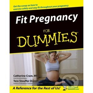 Fit Pregnancy For Dummies - Catherine Cram, Tere Stouffer Drenth