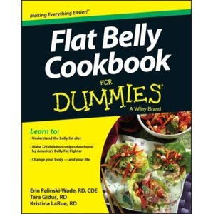 Flat Belly Cookbook For Dummies - Erin Palinski-Wade, Tara Gidus, Kristina LaRue