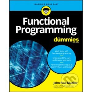 Functional Programming For Dummies - John Paul Mueller