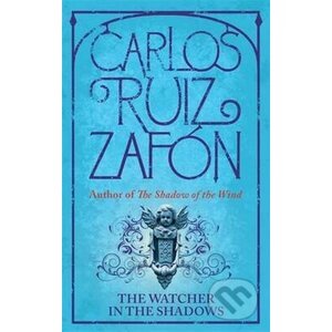 The Watchers in the Shadows - Carlos Ruiz Zafón