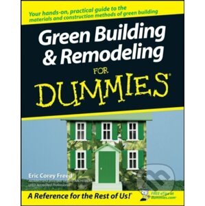 Green Building and Remodeling For Dummies - Eric Corey Freed