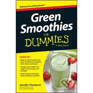 Green Smoothies For Dummies - Jennifer Thompson