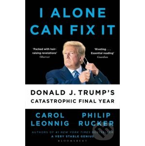 I Alone Can Fix It - Carol D. Leonnig