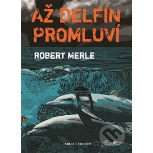 Až delfín promluví - Robert Merle