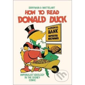 How to Read Donald Duck - Ariel Dorfman, Armand Mattelart