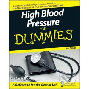 High Blood Pressure for Dummies - Alan L. Rubin