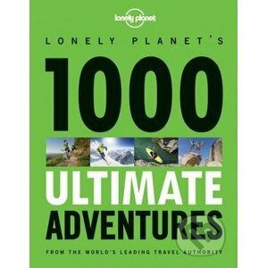 1000 Ultimate Adventures - Lonely Planet