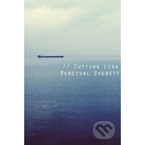 Cutting Lisa - Percival Everett