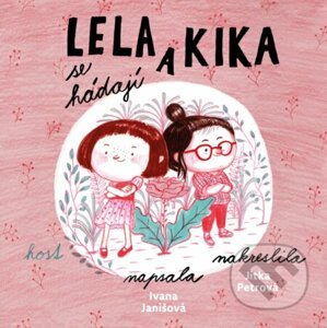 Lela a Kika se hádají - Ivana Janišová, Jitka Petrová (Ilustrátor)