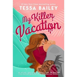 E-kniha My Killer Vacation - Tessa Bailey