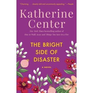 The Bright Side of Disaster - Katherine Center