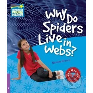 Cambridge Factbooks 4: Why do spiders live in webs? - Nicolas Brasch