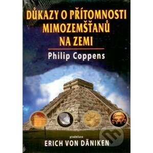 Důkazy o přítomnosti mimozemšťanů na Zemi - Philip Coppens