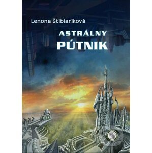 E-kniha Astrálny pútnik - Lenona Štiblaríková