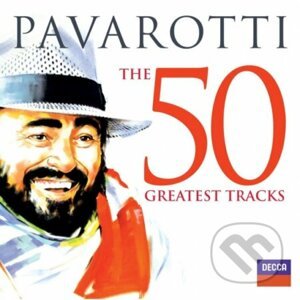Luciano Pavarotti: The 50 Greatest Tracks - Luciano Pavarotti