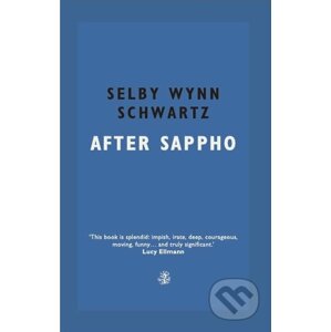 After Sappho - Selby Wynn Schwartz
