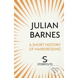 E-kniha The Short History of Hairdressing - Julian Barnes