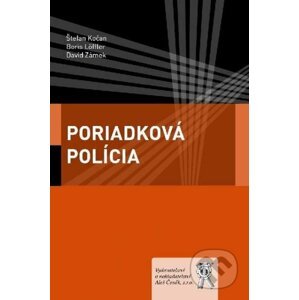 Poriadková polícia - Štefan Kočan, Boris Löffler, David Zámek