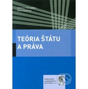 Teória štátu a práva - Antonín Nesvadba, Anna Zachová