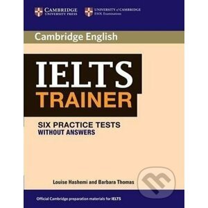 IELTS Trainer Six Practice Tests without Answers - Louise Hashemi, Louise Hashemi