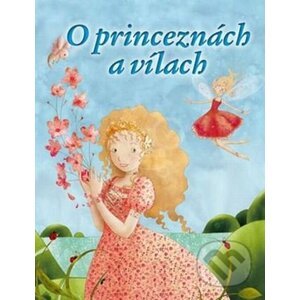 O princeznách a vílach - Ottovo nakladateľstvo