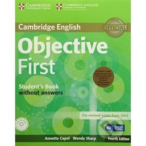 Objective First Student´s Pack (Student´s Book without Answers with CD-ROM, Workbook without Answers with Audio CD) - Annette Capel