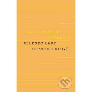 Milenec Lady Chatterleyové - David Herbert Lawrence