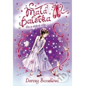 Malá baletka: Ela a dobrá víla - Darcey Bussellová