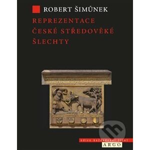 Reprezentace české středověké šlechty - Robert Šimůnek