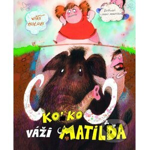 Koľko váži Matilda - Jiří Holub