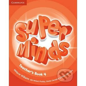 Super Minds Level 4: Teachers Book - Melanie Williams
