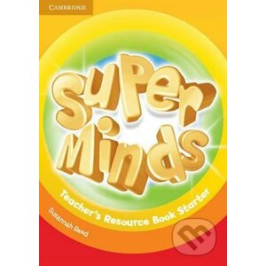Super Minds Starter: Teachers Resource Book - Susannah Reed