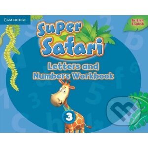Super Safari Level 3: Letters and Numbers Workbook - Cambridge University Press