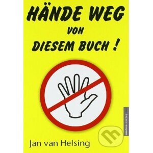 Hände weg von diesem Buch! - Jan van Helsing