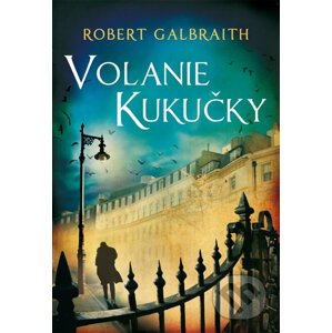 Volanie Kukučky - Robert Galbraith, J.K. Rowling