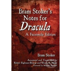 Bram Stoker's Notes for Dracula - Bram Stoker
